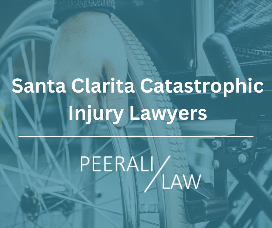 Santa Clarita Catastrophic Injury Lawyers